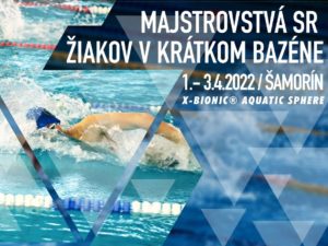 Majstrovstvá SR žiakov v krátkom bazéne – Šamorín 1.4. – 3.4.2022